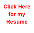 Click Here
for my 
Resume